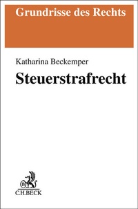Abbildung von: Grundrisse des Rechts / Steuerstrafrecht - C.H.BECK
