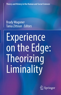 Enlarge image Cover: Experience on the Edge: Theorizing Liminality - Springer