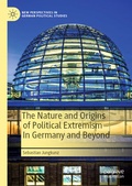 Cover: The Nature and Origins of Political Extremism In Germany and Beyond - Palgrave Macmillan