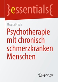 Abbildung von: Psychotherapie mit chronisch schmerzkranken Menschen - Springer