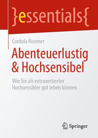 Abbildung von: Abenteuerlustig & Hochsensibel - Springer