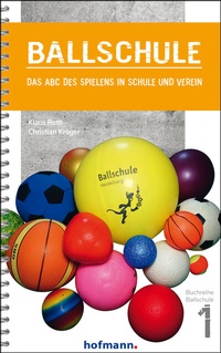 Abbildung von: Ballschule - Hofmann-Verlag GmbH & Co. KG