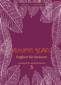 Cover: Autumn Years - Englisch f&uuml;r Senioren 3 - Advanced Learners - Coursebook - bel Verlag & Sprachen