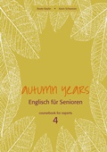 Cover: Autumn Years - Englisch f&uuml;r Senioren 4 - Experts - Coursebook - bel Verlag & Sprachen