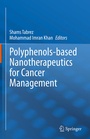 Cover: Polyphenols-based Nanotherapeutics for Cancer Management - Springer