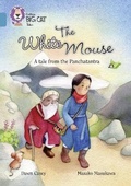 Cover: The White Mouse: A Folk Tale from The Panchatantra - Collins