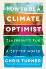 Cover: How to Be a Climate Optimist - Random House Canada