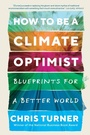 Cover: How to Be a Climate Optimist - Random House Canada