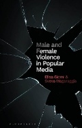 Cover: Male and Female Violence in Popular Media - Bloomsbury Academic