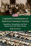 Cover: Legislative Foundations of American Consumer Society - McFarland & Co Inc