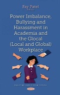 Cover: Power Imbalance, Bullying and Harassment in Academia and the Glocal (Local and Global) Workplace - Nova Science Publishers Inc