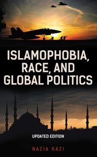 Abbildung von: Islamophobia, Race, and Global Politics - Bloomsbury eBooks US