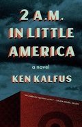 Cover: 2 A.M. in Little America - Milkweed Editions