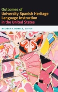 Cover: Outcomes of University Spanish Heritage Language Instruction in the United States - Georgetown University Press