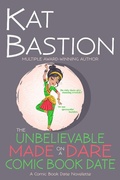 Cover: The Unbelievable Made on a Dare Comic Book Date - Comic Book Date