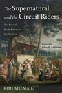Cover: The Supernatural and the Circuit Riders - Wipf and Stock Publishers