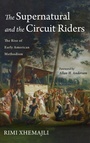 Cover: The Supernatural and the Circuit Riders - Wipf & Stock Publishers