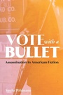 Cover: Vote with a Bullet - Boydell & Brewer
