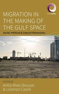 Cover: Migration in the Making of the Gulf Space - Berghahn Books