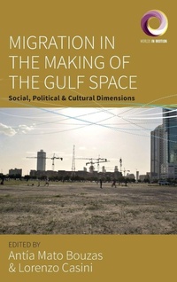 Enlarge image Cover: Migration in the Making of the Gulf Space - Berghahn Books