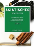 Cover: Asiatisches Kochbuch 2021 - Chris Klein
