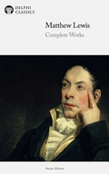 Cover: Delphi Complete Works of Matthew Lewis (Illustrated) - Delphi Publishing Ltd