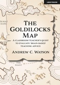 Abbildung von: The Goldilocks Map: A classroom teacher's quest to evaluate 'brain-based' teaching advice - John Catt Educational Ltd