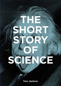 Enlarge image Cover: The Short Story of Science - Laurence King Publishing