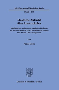 Abbildung von: Staatliche Aufsicht über Ersatzschulen. - Duncker & Humblot