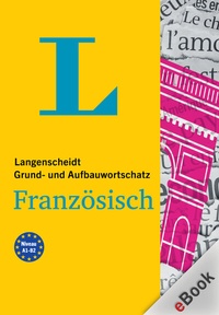 Abbildung von: Langenscheidt Grund- und Aufbauwortschatz Französisch - PONS Langenscheidt