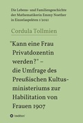 Cover: "Kann eine Frau Privatdozentin werden?" - die Umfrage des Preu&szlig;ischen Kultusministeriums zur Habilitation von Frauen 1907 - tredition