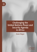 Cover: Challenging the United Nations Peace and Security Agenda in Africa - Palgrave Macmillan