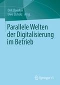 Cover: Parallele Welten der Digitalisierung im Betrieb - Springer VS