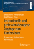 Cover: Institutionelle und professionsbezogene Zug&auml;nge zum Kinderschutz - Springer VS