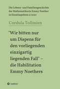 Cover: "Wir bitten nur um Dispens f&uuml;r den vorliegenden einzigartig liegenden Fall" - die Habilitation Emmy Noethers - tredition
