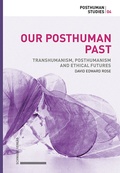 Bild: Our Posthuman Past - Schwabe Verlagsgruppe AG Schwabe Verlag