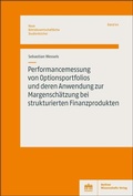 Cover: Performancemessung von Optionsportfolios und deren Anwendung zur Margensch&auml;tzung bei strukturierten Finanzprodukten - Berliner Wissenschafts-Verlag