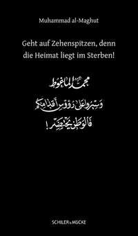 Abbildung von: Geht auf Zehenspitzen, denn die Heimat liegt im Sterben! - Schiler & Mücke