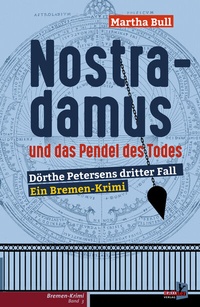 Abbildung von: Nostradamus und das Pendel des Todes - Kellner Verlag