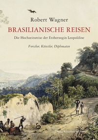 Abbildung von: Brasilianische Reisen - Bibliothek der Provinz