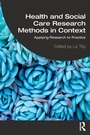 Cover: Health and Social Care Research Methods in Context - Routledge