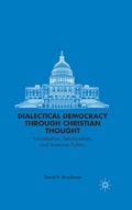 Cover: Dialectical Democracy through Christian Thought - Palgrave MacMillan