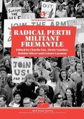 Cover: Radical Perth, Militant Fremantle - Interventions Inc