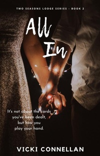 Enlarge image Cover: All In (Two Seasons Lodge Series, #2) - Vicki Connellan