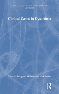Abbildung von: Clinical Cases in Dysarthria - Routledge