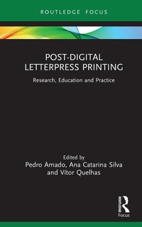 Enlarge image Cover: Post-Digital Letterpress Printing - Routledge