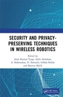 Cover: Security and Privacy-Preserving Techniques in Wireless Robotics - CRC Press