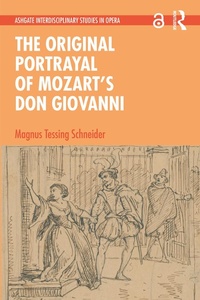 Abbildung von: The Original Portrayal of Mozart's Don Giovanni - Routledge
