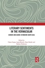 Cover: Literary Sentiments in the Vernacular - Routledge
