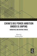 Cover: China's Big Power Ambition under Xi Jinping - Routledge